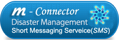 m-Connector : Disaster Management Short Message Service(SMS)