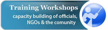 Training Workshops  capacity building of officials , NGOs & the comunity
